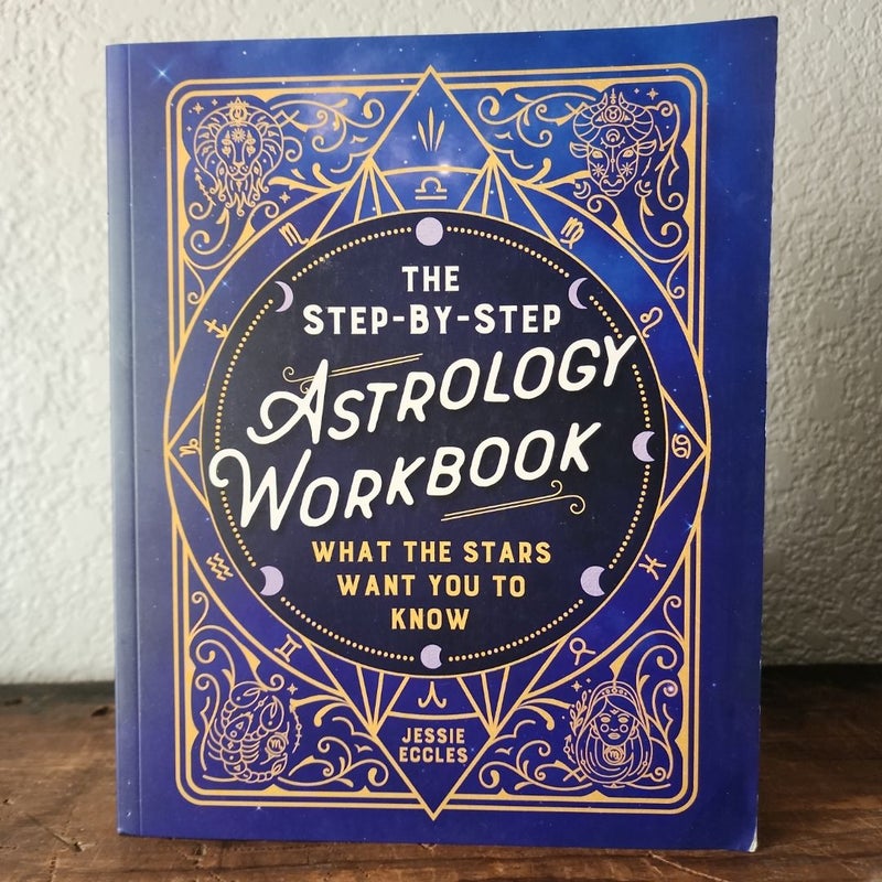 The Step-By-Step Astrology Workbook