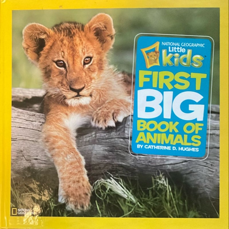 National Geographic Little Kids First Big Book of Animals