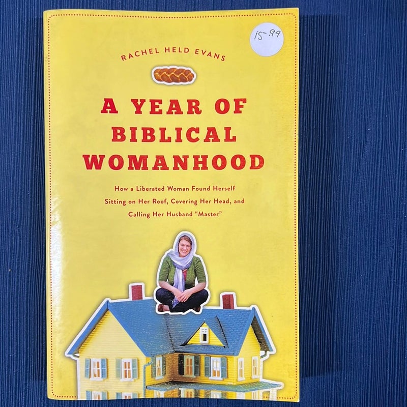 A Year of Biblical Womanhood