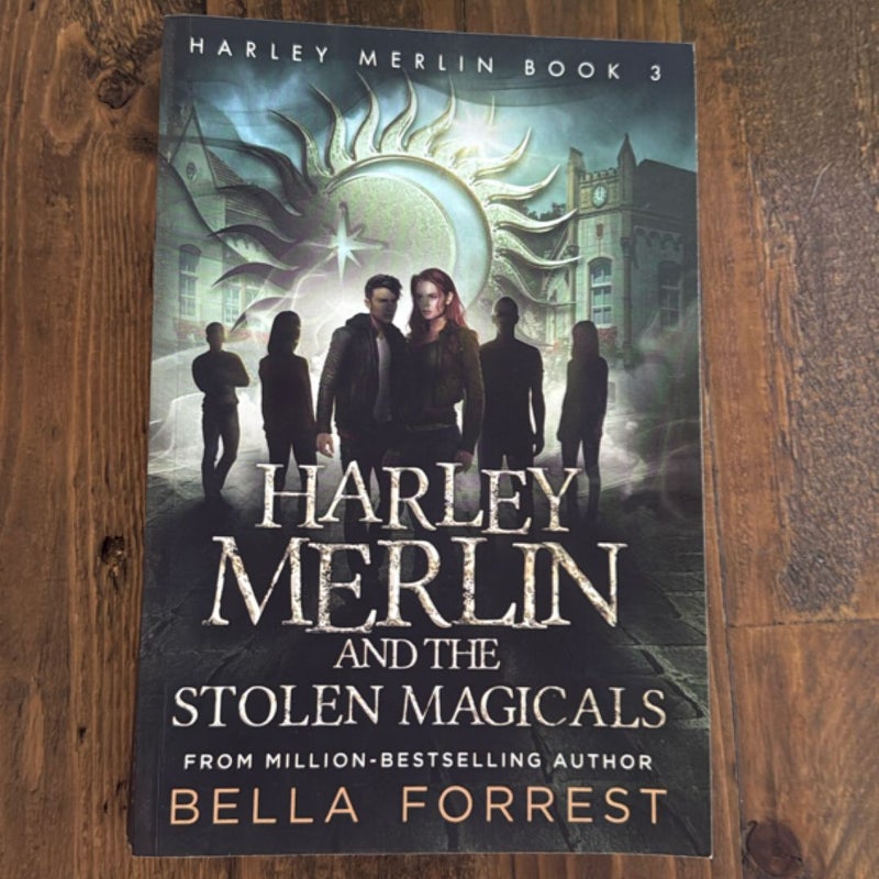 Harley Merlin 3: Harley Merlin and the Stolen Magicals