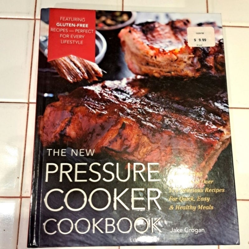 The New Pressure Cooker Cookbook by Jake Grogan Hardcover Pangobooks