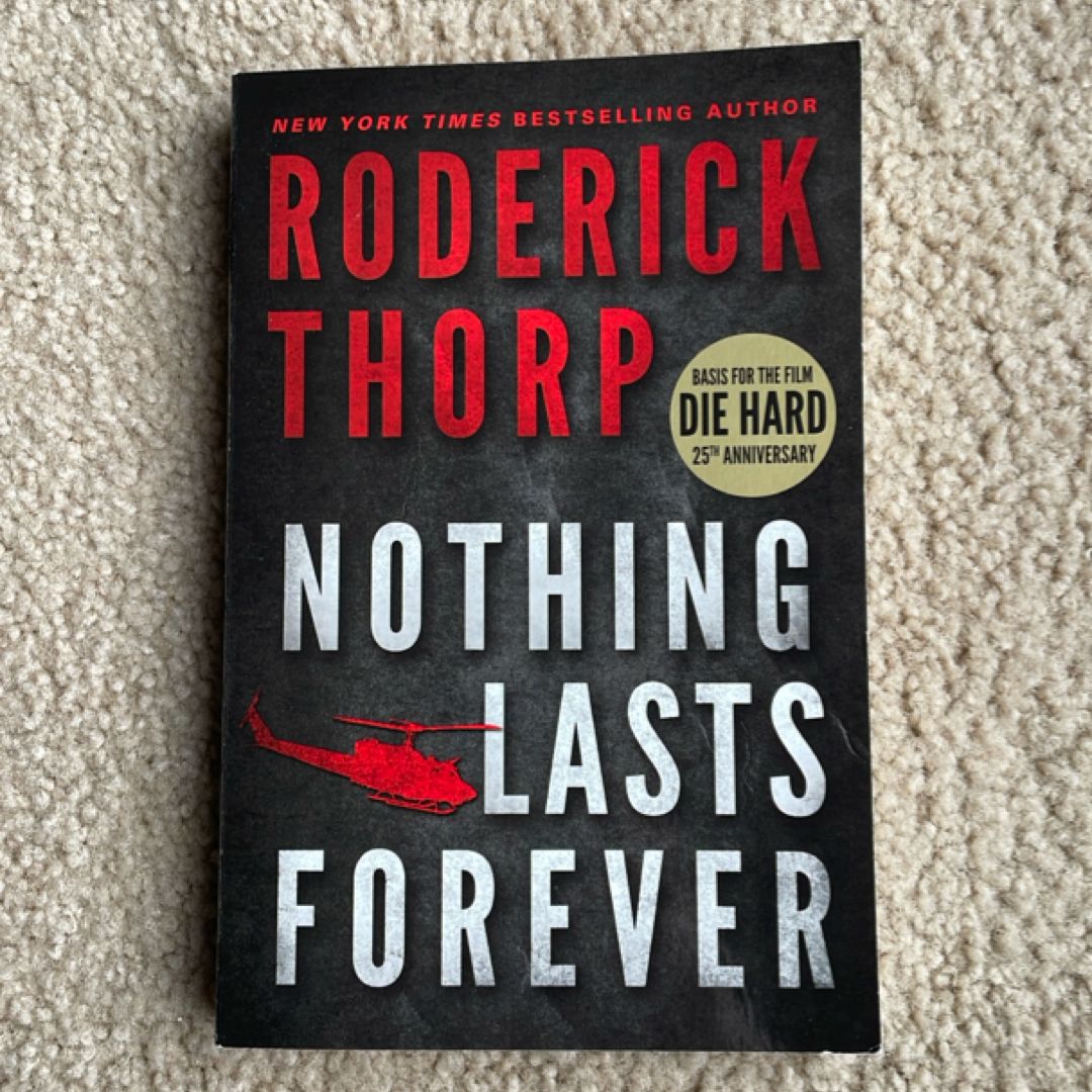 Nothing Lasts Forever (Basis for the Film Die Hard)