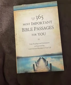 The 365 Most Important Bible Passages for You