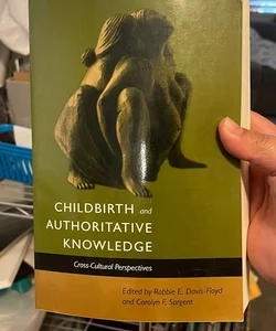 Childbirth and Authoritative Knowledge