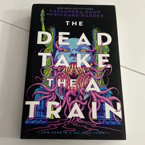 The Dead Take the a Train