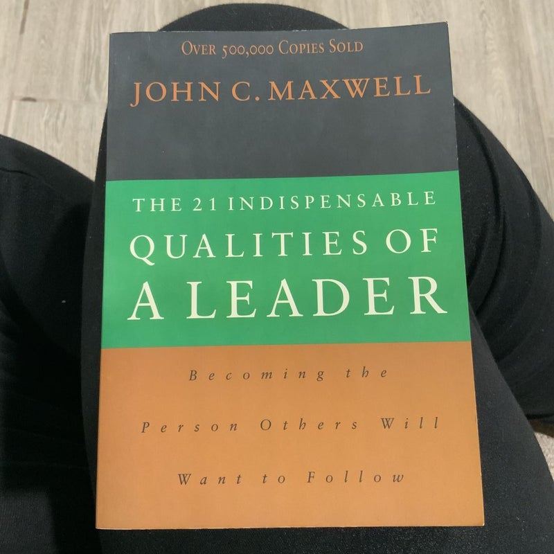 21 Indispensible Qualities of a Leader