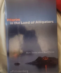 Pilgrim in the Land of Alligators
