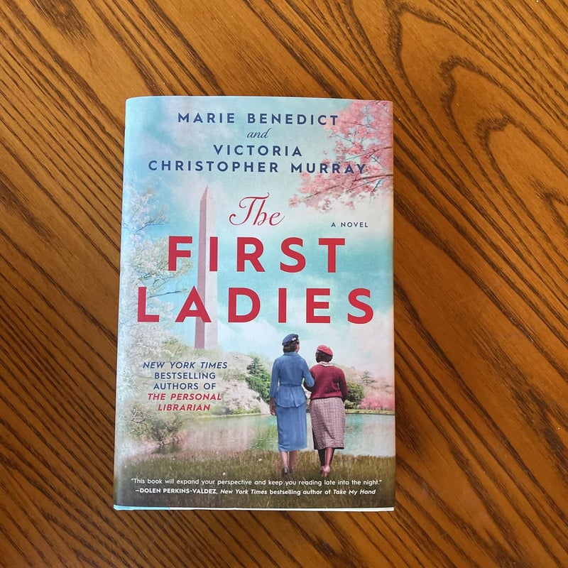 The First Ladies by Marie Benedict, Victoria Christopher Murray