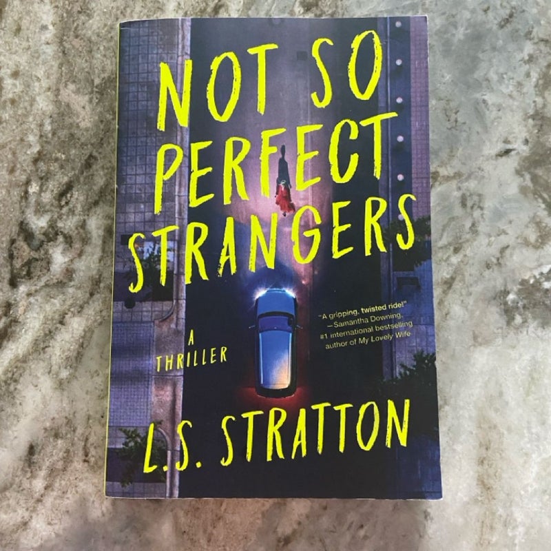 Not So Perfect Strangers