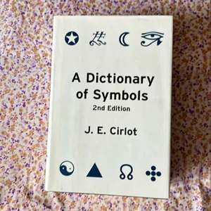 A Dictionary of Symbols