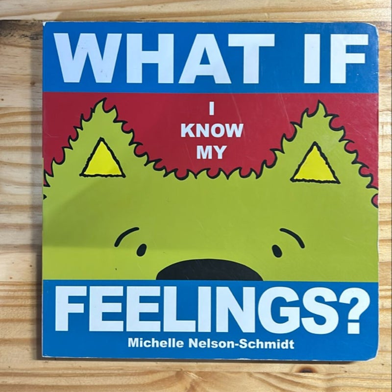 What If I Know My Feelings?