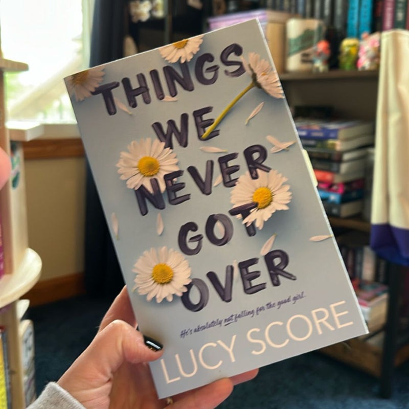 Things We Never Got Over