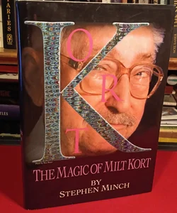 The Magic of Milt Kort, 1st 1999 edition Hermetic Press.