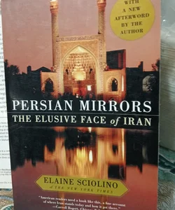 Persian mirrors The elusive face of Iran
