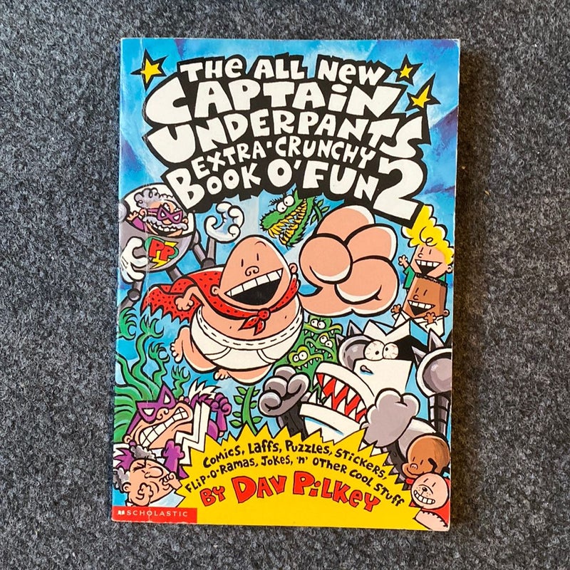 The All New Captain Underpants Extra-Crunchy Book O' Fun 2 by Dav Pilkey,  Paperback
