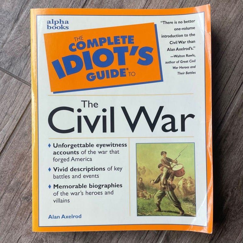 The Complete Idiot's Guide to The Civil War