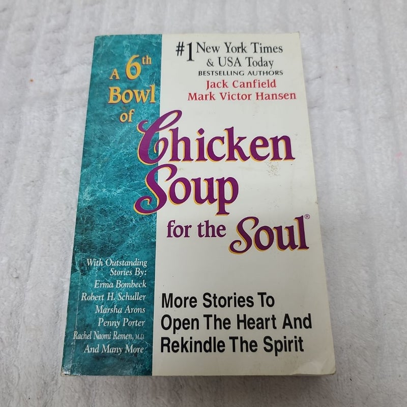 A 6th Bowl of Chicken Soup for the Soul