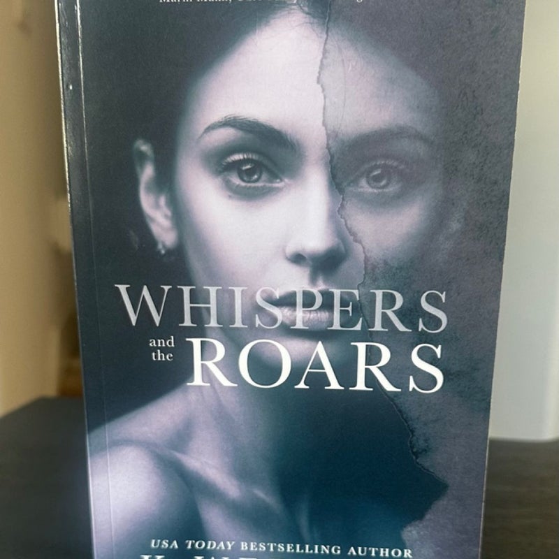 Whispers and the Roars