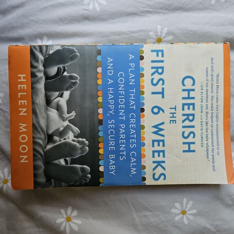 Cherish the First Six Weeks