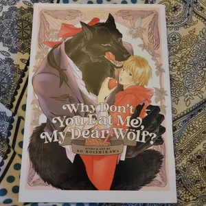 Why Don't You Eat Me, My Dear Wolf?