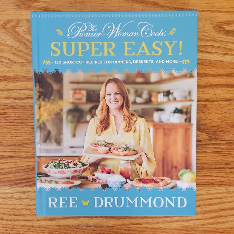 The Pioneer Woman Cooks--Super Easy! - by Ree Drummond (Hardcover)