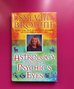 Astrology Through a Psychic’s Eyes