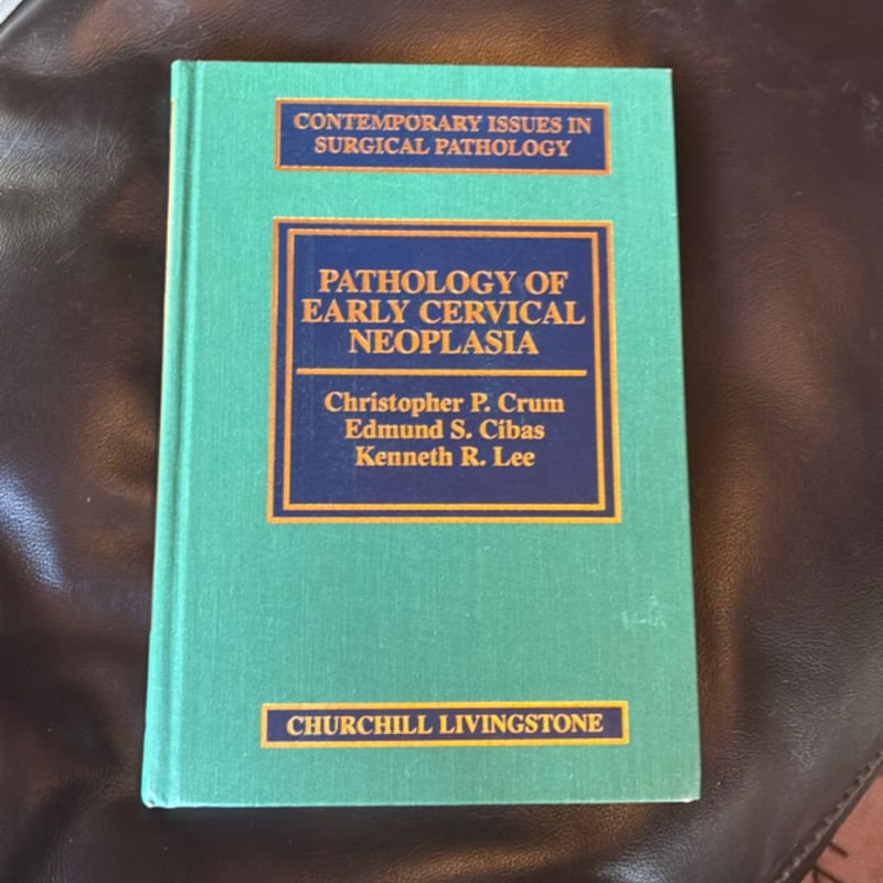 Pathology of Early Cervical Neoplasia by Christopher P. Crum, Edmund S ...