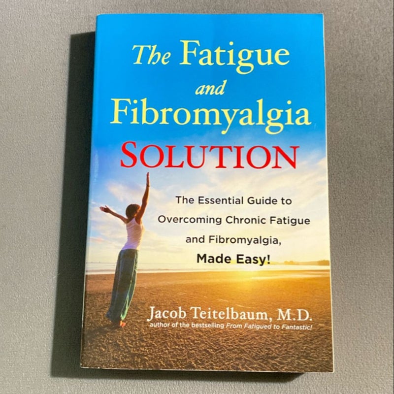 The Fatigue and Fibromyalgia Solution