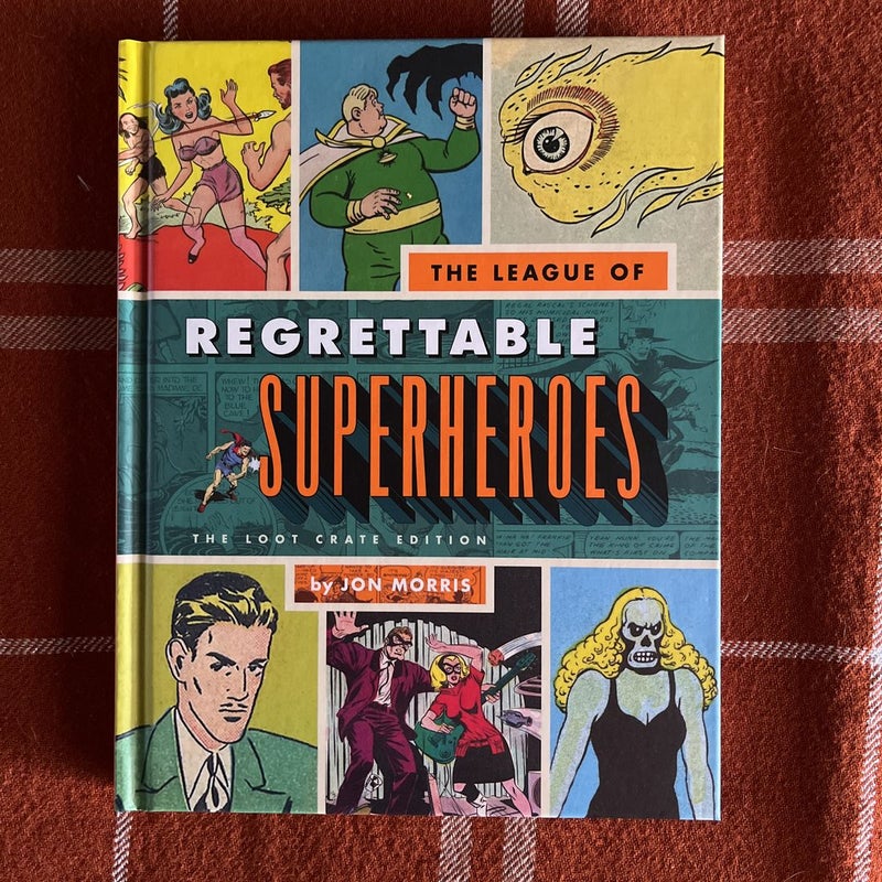 The League of Regrettable Superheroes - Loot Crate Edition