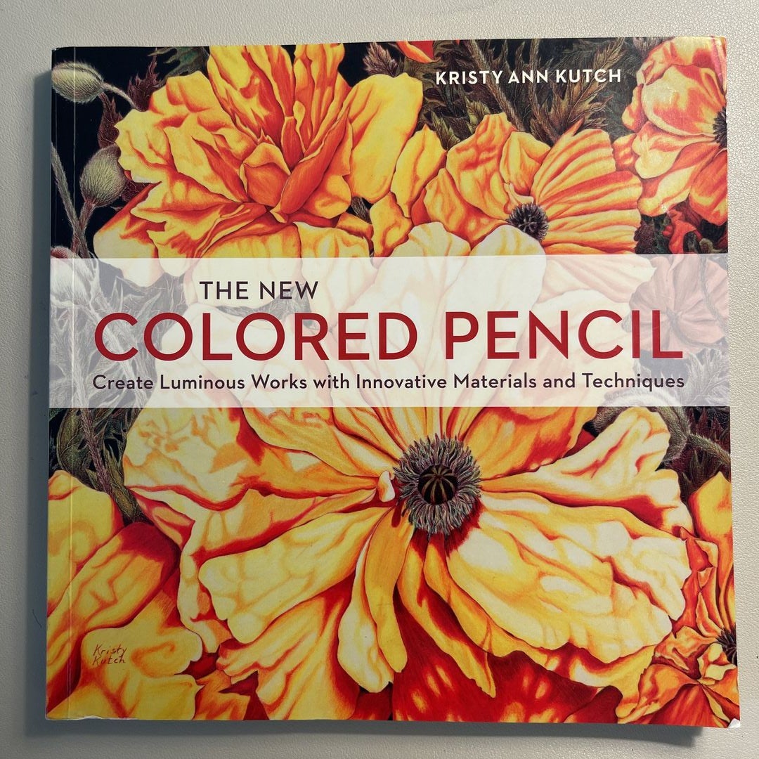 The New Colored Pencil by Kristy Ann Kutch