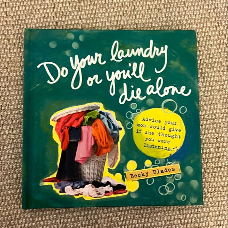 Do Your Laundry or You'll Die Alone