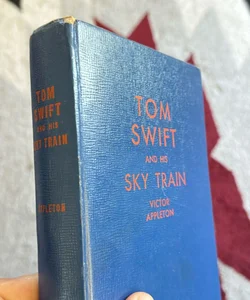 Tom Swift and his Sky Train, 1931