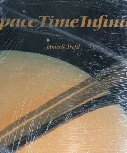 Space, Time, Infinity (First Edition)
