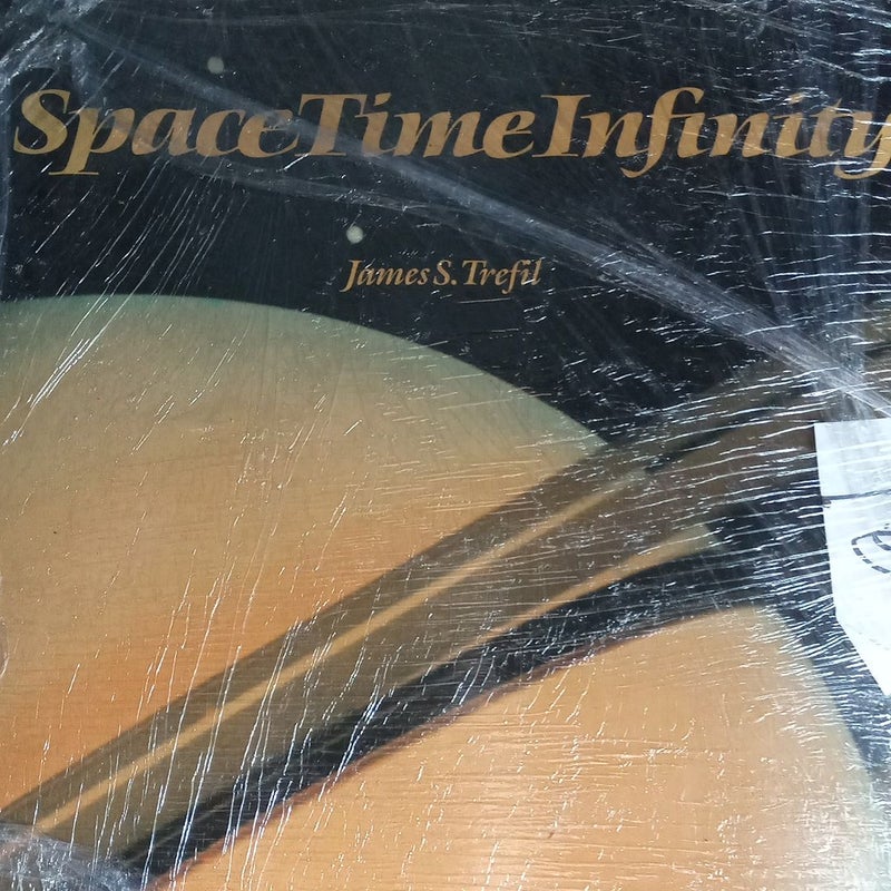 Space, Time, Infinity (First Edition)