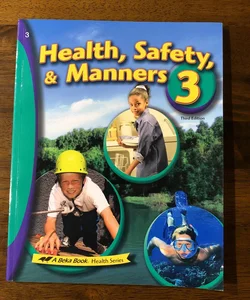Abeka: Health, Safety, & Manners 3