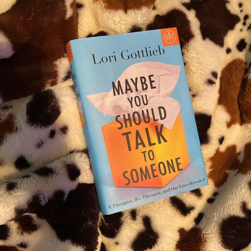 Maybe You Should Talk to Someone