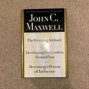 Maxwell 3-In-1: the Winning Attitude, Developing the Leaders Around You,Becoming a Person of Influence