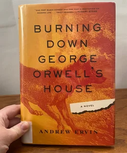 Burning down George Orwell's House
