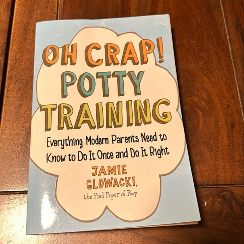 Oh Crap! Potty Training