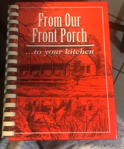 From Our Front Porch to Your Kitchen