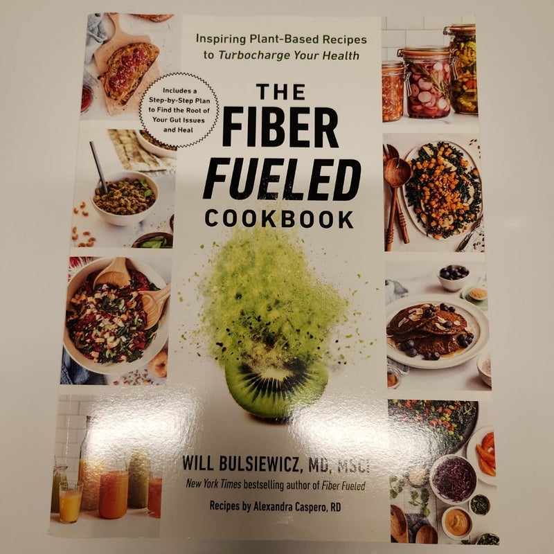 The Fiber Fueled Cookbook