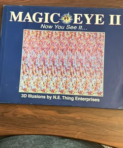 Magic Eye II: Now You See It...