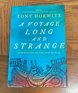 A Voyage Long and Strange