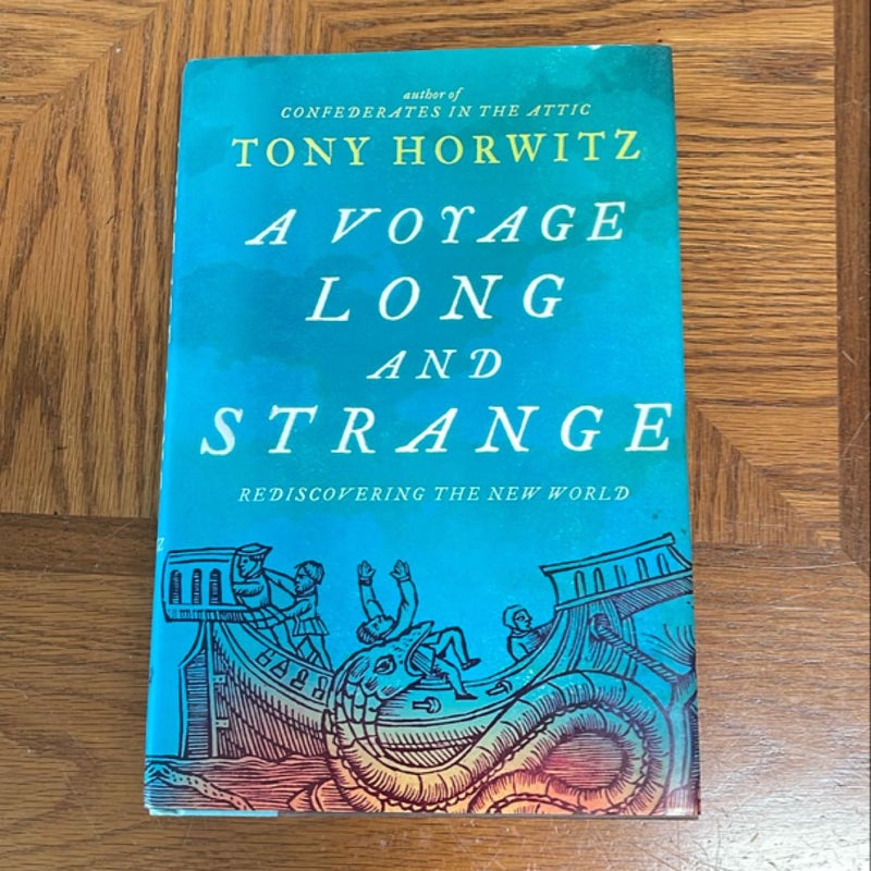 A Voyage Long and Strange