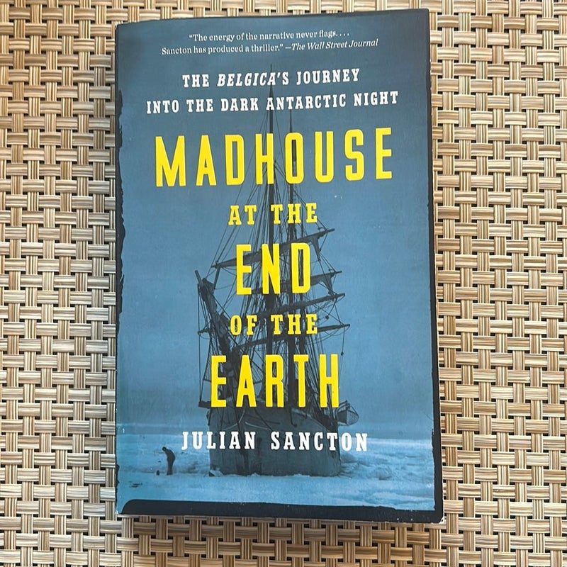 Madhouse at the End of the Earth