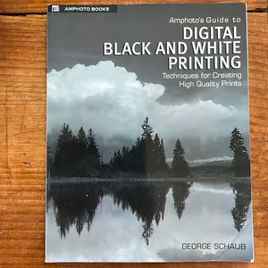 Amphotos Guide to Digital Black and White Printing