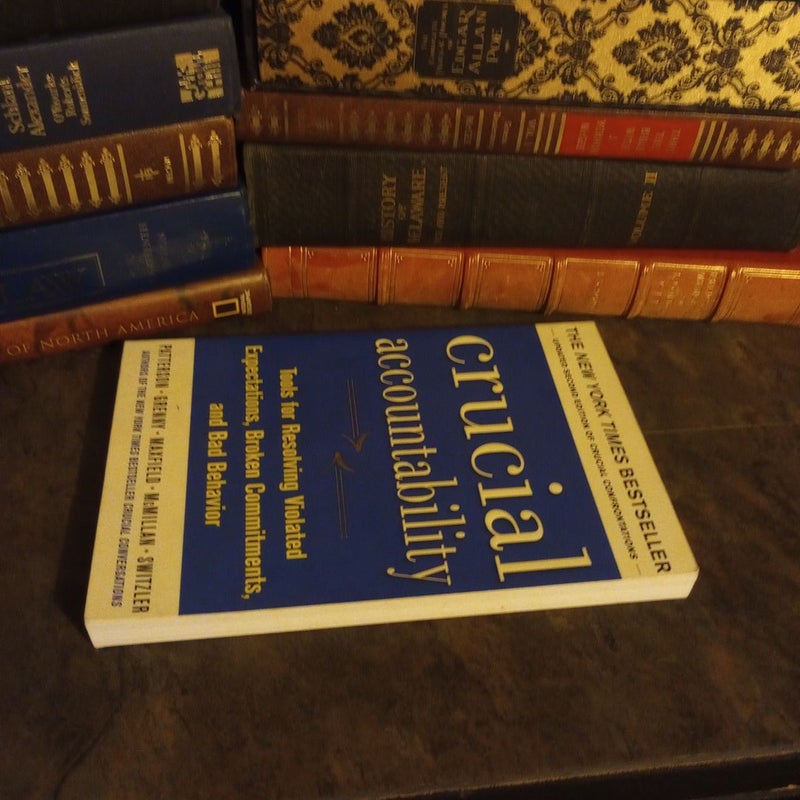 Crucial Accountability: Tools for Resolving Violated Expectations, Broken Commitments, and Bad Behavior, Second Edition ( Paperback)