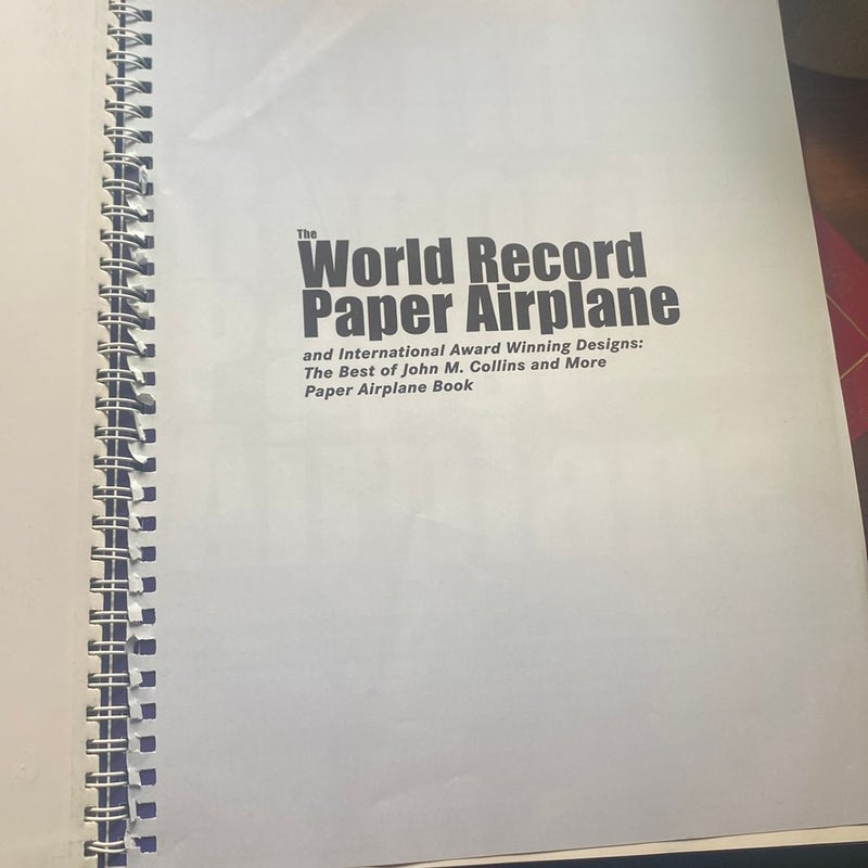 The World Record Paper Airplane and International Award Winning Designs