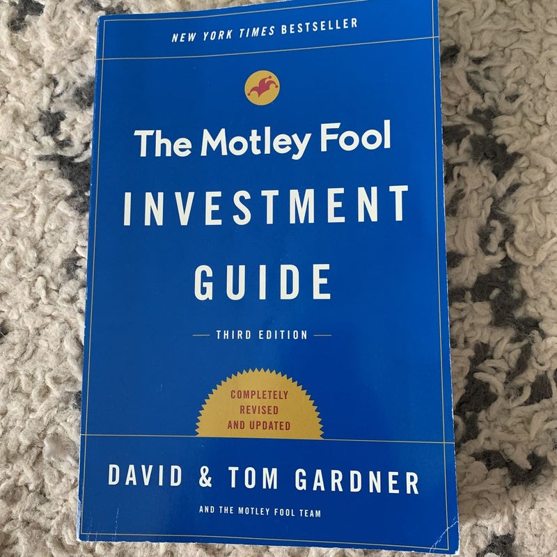 The Motley Fool Investment Guide: Third Edition