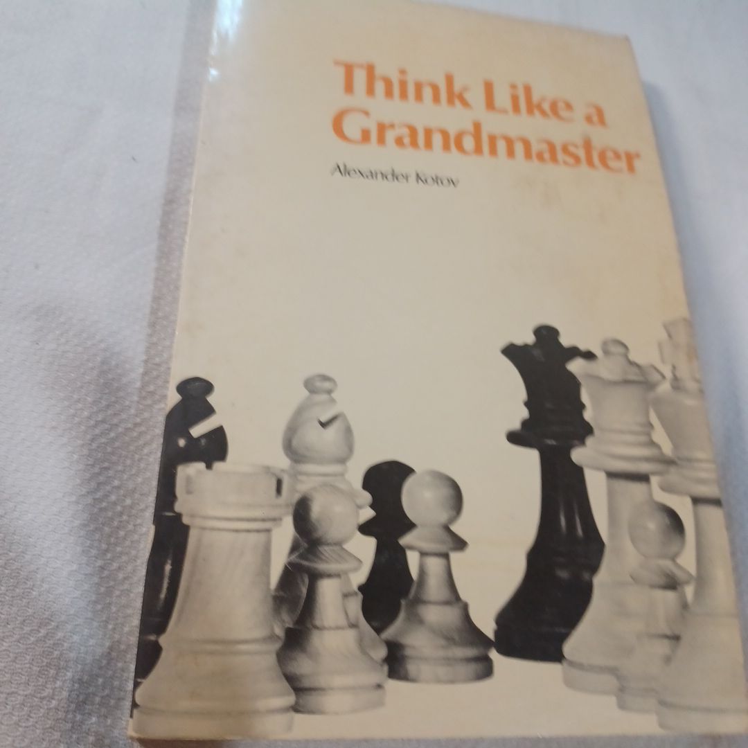 Think Like a Grandmaster
